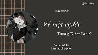 Download lagu 「Vietsub Pinyin」Vé Một Người - Trương Tề Sơn DanieL | 单人券 - 张齐山DanieL mp3 Download lagu 「Vietsub Pinyin」Vé Một Người - Trương Tề Sơn DanieL | 单人券 - 张齐山DanieL mp3