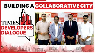 Times Developers Dialogue | Building a Collaborative City | Hyderabad