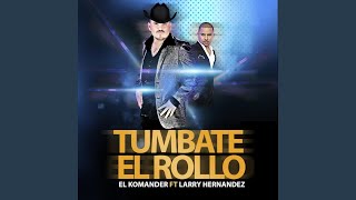 Tumbate El Rollo (feat. Larry Hernandez)