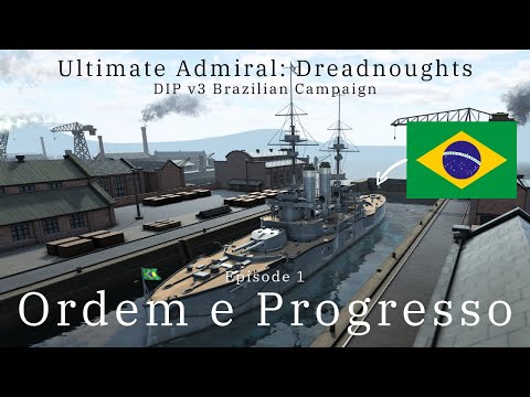 Ordem e Progresso - Episode 1 - DIP v3 Brazilian Campaign