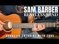 Restless Mind Sam Barber Guitar Lesson With Tabs