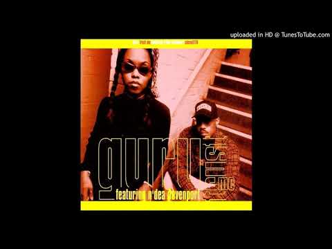 Guru Feat. N'Dea Davenport - Trust me ''CJ's Master Mix'' (1993)