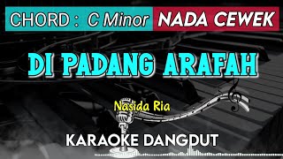Download lagu DI PADANG ARAFAH - Nasida Ria KARAOKE DANGDUT || NADA CEWEK mp3