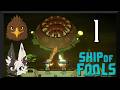 Ship of Fools Part 1 - Set Sail for the Everlasting Storm!