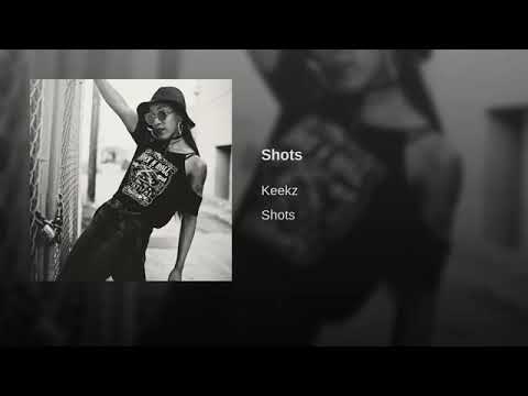 Keekz - Shots