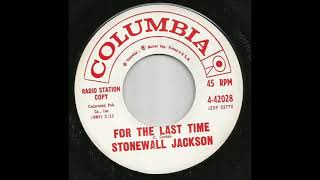 Stonewall Jackson - For The Last Time