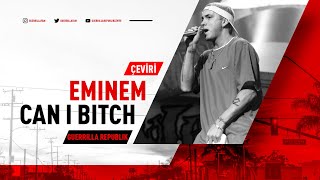 Eminem - Can I Bitch (Türkçe Altyazılı)