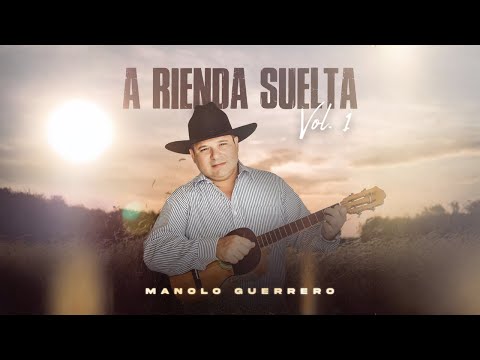 Manolo Guerrero - A Rienda Suelta Vol.1 (Video Oficial)