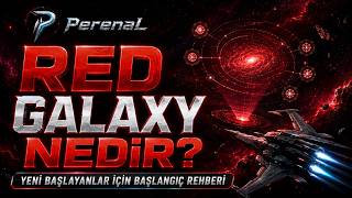 Red Galaxy Nedir? Yeni Başlayanlar için Başlangıç Rehberi