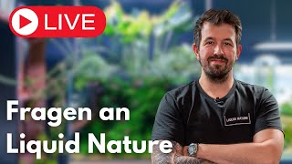 Fragen an Liquid Nature - Aquascaping Q&A Livestream!