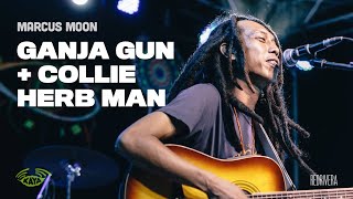 Marcus Moon - Ganja Gun + Collie Herb Man (Covers w/ Lyrics) - Kaya Sesh