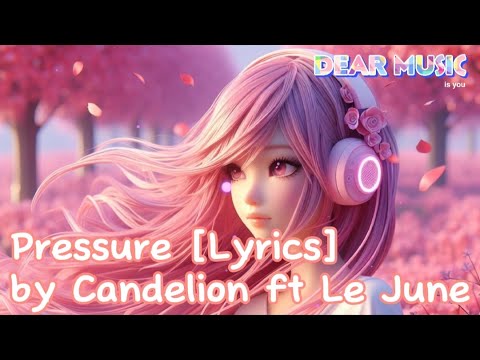 Candelion Ft Le June - Pressure | Chill Song | Cafe Music