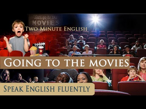 映画に行く - 英語を流暢に話す (Going to the movies - Speak English fluently)
