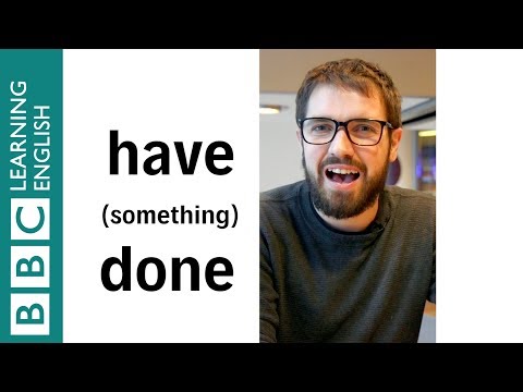 How to use 'have something done' - English In A Minute