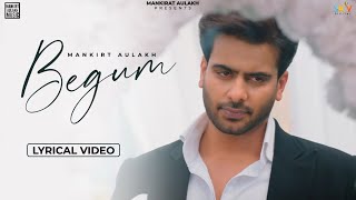 Begum (Lyrical Video) Mankirt Aulakh  New Punjabi 