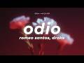 Romeo Santos - Odio (Letra) Ft. Drake