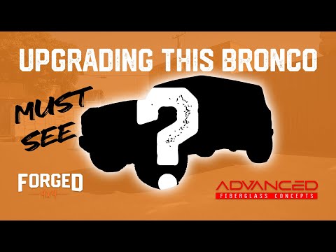 How it’s made… Advanced Fiberglass Fender Upgrades for a New Ford Bronco