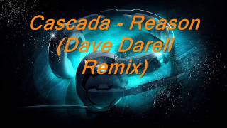 Cascada - Reason (Dave Darell Remix)
