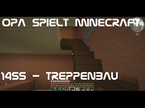Opa spielt Minecraft 1455 - Treppenbau