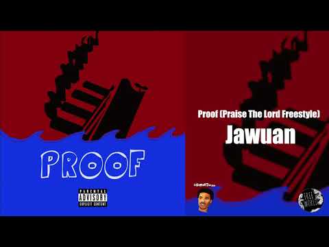 Jawuan - Proof (Praise The Lord Freestyle)