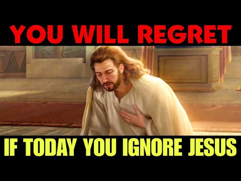 God Says: You Have To Regret Forever If You Skip Jesus Today ✝️ | God Message For You Today 💯