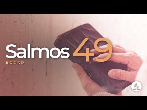 Salmos 49 -  Reavivados Por Sua Palavra | #RPSP