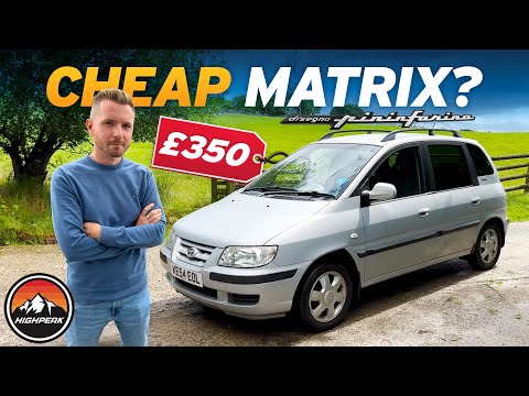 WHY DID I BOTHER BUYING THIS CHEAP HYUNDAI MATRIX FOR £350?