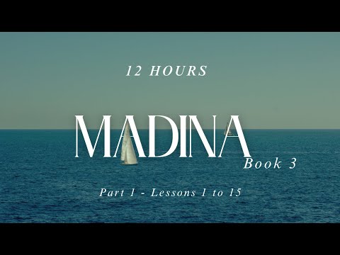 Madina Book 3 (Part 1) in 12 HOURS! | Lessons 1 to 15!