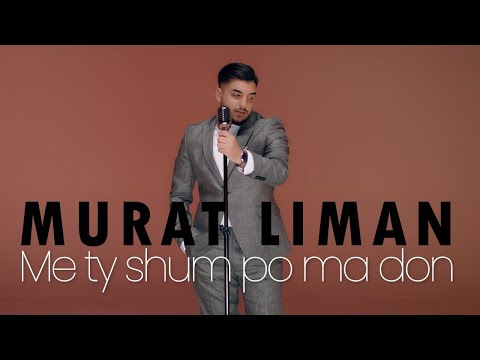 Murat Liman - ME TY SHUM PO MA DON (Official Video 4K)