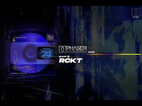 PHASER RADIO 002 // RCKT