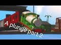 A Plunge Part 2