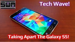 Taking Apart The Galaxy S5 - TechWave! (Thanks Yugster)