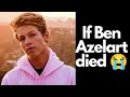 If Ben Azelart Died 😭😭😭 #shorts