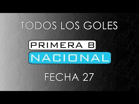TODOS LOS GOLES: B Nacional 2016/17 - Fecha 27