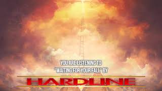 Hardline - &quot;Waiting For Your Fall&quot; - Official Audio