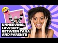 [Summary] Tana Almost Lost Everything in Lawsuit Against Her Parents