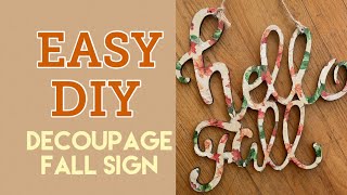 DIY Decoupage Fall Sign! How to Decoupage/ Easy Tutorial Fall 2022 Decor