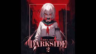 Download lagu CHMCL SØUP 'DARKSIDE 2' mp3