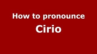 How to pronounce Cirio