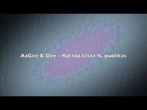 AaGee & Dee - Kyl tää tästä ft. puolikas