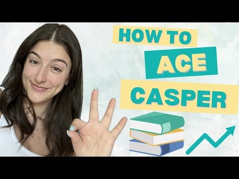 How to Ace the Casper Test | Guide to scoring 4th Quartile (75-100)