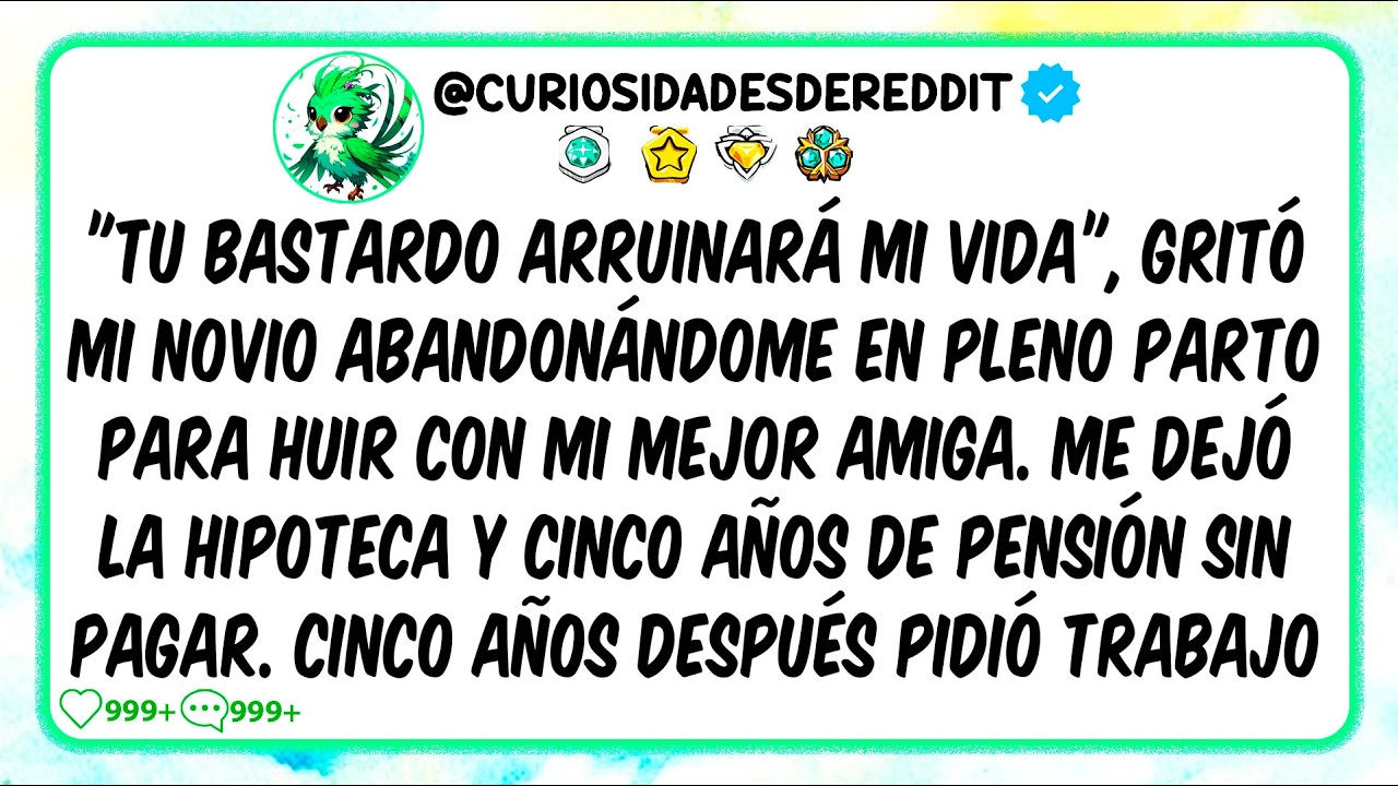 "Tu bastardo ARRUINARÁ mi vida", gritó mi novio ABANDONÁNDOME EN PLENO PARTO por mi MEJOR AMIGA