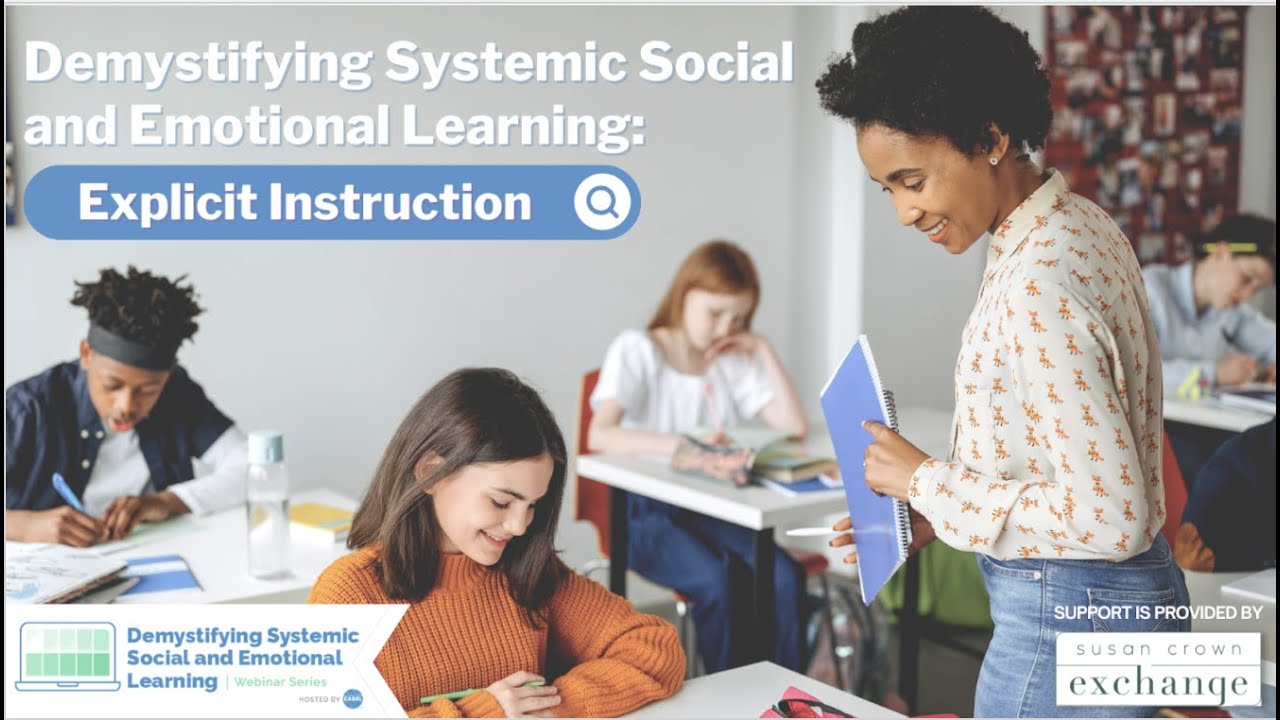 Part 1: Explicit SEL Instruction: Demystifying Systemic Social and Emotional Learning (SEL)