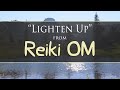 "Lighten Up" from REIKI OM by Dean Evenson & Henry Han