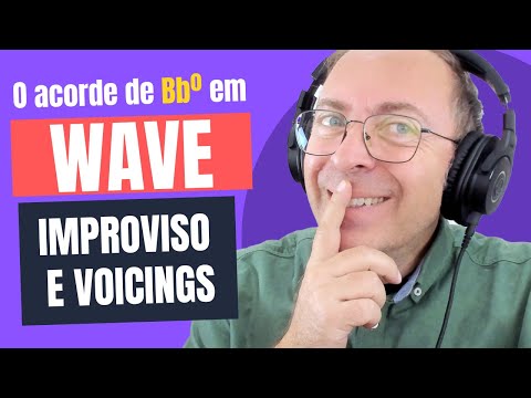 DICA: o acorde Bbº na música WAVE (Tom Jobim)