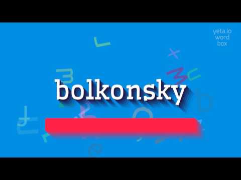 BOLKONSKY - HOW TO PRONOUNCE BOLKONSKY?