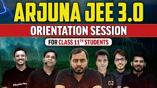 ARJUNA JEE 3.0 - For Class 11th Students ! Orientation Session 🔥