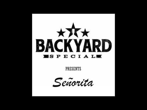 Backyard Special - Señorita - Orlando Hip Hop