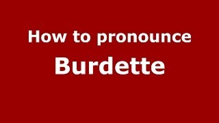 How to pronounce Burdette