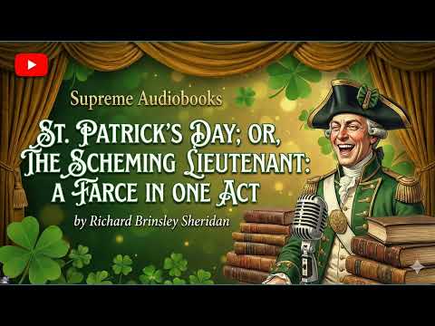 St. Patrick's Day; Or, The Scheming Lieutenant: A Farce in One Act by Richard Brins — free full audiobook